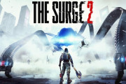 外骨格アクションRPG『The Surge 2』国内発売日が12月19日に決定！キャラメイク実装など最新情報が明らかに！