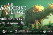 巨大生物の背中で暮らす村づくりゲーム『The Wandering Village』が7/17に発売決定！