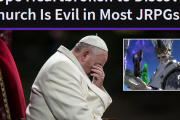 ローマ教皇、嘆く「なんで日本のゲームに出てくる教会は悪の組織ばっかりなんや・・・」