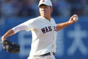 早稲田・早川（左腕）、155キロ計測！8回でも149キロωωωωωωωωωω