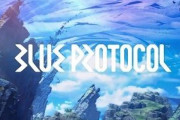 覇権間違い無しのネトゲBLUE PROTOCOLのβテストが始まるみたいだぞ！