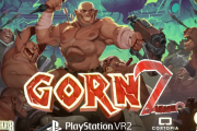 血しぶき舞うVR剣闘士シミュレーション『GORN2』7/15リリース！と『GORN』と『GORN２』を含んだ『GORNCollection』も