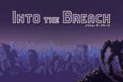 【アップデート】『Into the Breach』無料アプデ「Advanced Edition」が日本時間7月20日に配信！