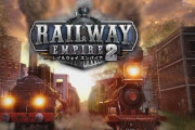 【予約開始】鉄道経営シミュPS4/PS5『レイルウェイ エンパイア2』6月15日に発売決定！