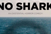 【概念】遂にサメが出ないサメ映画『No Shark』が登場しサメ映画過激派も「サメ映画とは何か」がわからなくなってしまう