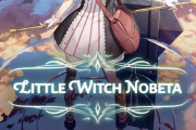 「Little Witch Nobeta -リトルウィッチノベタ-」，9月29日に発売決定！！