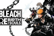 PS4/PS5『BLEACH Rebirth of Souls』売上8000本…