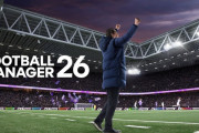 『Football Manager 26 Console』が11/5発売予定──プレミアリーグ公式収録＆女子クラブ初登場、過去作の『FM24』『FM23』のセーブデータも引き継ぎ可能で長いキャリアも途切れない！