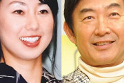 【芸能】石田純一のコロナ感染に理子が激怒　ママ友との関係悪化危惧