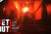 PSVR2専用ホラー『GET OUT - a "Very Bad Dreams" story』が5/30より配信へ──狂気と恐怖が交錯する中、プレイヤーの神経が限界まで追い込まれる過酷な体験に挑め