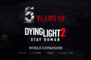 『Dying Light 2 Stay Human』５年間のアップデートを約束
