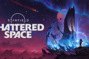 【悲報】スターフィールドの大型拡張DLC「Shattered Space」、Steam評価は「賛否両論」