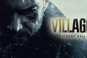 『バイオハザード ヴィレッジ』のプレイ時間が判明！海外プレイヤーがクリアまで13時間半かかった模様