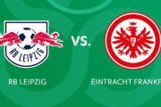 ◆DFB杯◆決勝 ライプツィヒ×フランクフルト エンクンク、ショボスライのGでライプツィヒ優勝 #RBLSGE