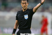 オマーン－日本戦、韓国コ・ヒョンジン主審が進行…地元メディアは自信満々「日本はもう怖くない」