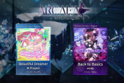 【Arcaea】(24/05/30)Ver. 5.7がリリース！ 追加楽曲に「Back to Basics」「Beautiful Dreamer」等5曲が登場！！