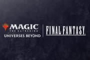TCG『マジック：ザ・ギャザリング』が『ファイナルファンタジー』とコラボ決定！最新作「XVI」を含むナンバリング作品を網羅したセットに！