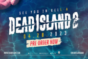 『デッドアイランド2』公式ゲームプレイ概要トレーラー公開！発売は2023年4月28日