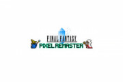 【朗報】FF1～6『ファイナルファンタジー ピクセルリマスター』発表！