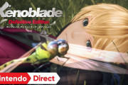 【速報】『ゼノブレイド ディフィニティブ・エディション』がNintendo Switchで2020年発売決定！！！