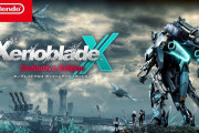 Amazonで『ゼノブレイドクロスDE』のDL版が売切れ！？ 思った以上に予約している人が多いかも