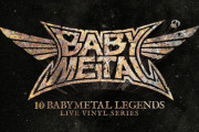 【海外】「10 BABYMETAL LEGENDS LIVE VINYL SERIES」ストリーミング・プラットフォームでリリース決定
