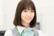 最上もが、西野七瀬　アイドル時代の“キツかった仕事