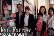 ウディ・アレン養女虐待の真相を追求、HBO製作のドキュメンタリー「Allen v. Farrow」予告