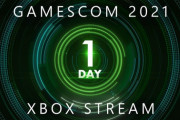「gamescom 2021 Xbox Stream」午前2時から配信！新発表やサプライズは無し、今年発売のソフトの続報がメインの模様