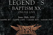 「LEGEND - S - BAPTISM XX - ONLINE LIVE」開催決定！！