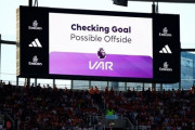 英プレミアリーグ、来季のVAR継続採用が正式に決定…ウルヴスを除く19クラブが廃止に反対を表明