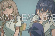 【にじさんじ】鏑木ろこ×先斗寧 MAD HEAD LOVE　歌ってみた