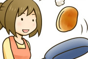 ホットケーキは作るの簡単 ← これｗｗｗ