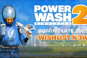 2025年後半リリース予定のお掃除シミュレーター『PowerWash Simulator 2』のゲームプレイトレーラーが公開に！