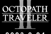 【速報】シリーズ新作『オクトパストラベラー2』PC/PS5/PS4/スイッチで23年2月24日発売決定！！