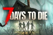『7 days to die』PS5版はレーティング審査に向けて調整中