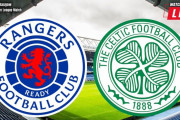 ◆SPL◆20節 レンジャーズ×セルティック 前田先制弾から後半一時逆転されたセルティック、終盤古橋の同点弾で追いつきドロー  #RANCEL