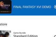 【FF16】『ファイナルファンタジーXVI』体験版の配信はマジで近いかも！海外PSストアにて当該項目が発見