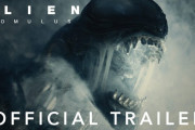 「エイリアン：ロムルス」新予告動画公開！！
