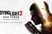 【ソフト情報】『Dying Light 2：Stay Human』Switch版が発売延期に。十分な品質を確保するための決定で、当初予定していた2月4日から6ヶ月以内のリリースを予定