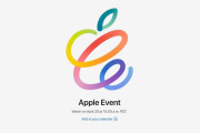 アップル、4月20日（日本時間：4月21日午前2時）にApple Eventを開催！