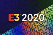 ゲーム業界最大イベント「E3 2020」の中止が正式に発表