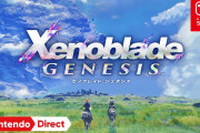【超朗報】『ゼノブレイドジェネシス』、発売ｗｗｗｗｗｗｗｗｗ