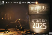 『リトルナイトメア3』発売日が10/10に決定！各エディション詳細や予約特典も公開、予約受付もスタート。約10分間のゲームプレイ映像やプレゼントキャンペーンも
