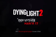 『ダイイングライト2』3月17日に最新情報を公開予定！Twitterにて告知