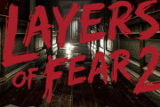 一人称ホラーゲーム『レイヤーズオブフィアー2』日本語版がPS4/PCで配信決定！全世界で400万本セールスを記録した大ヒットシリーズ