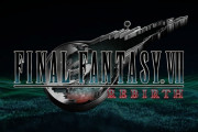 『FF7Rebirth』2024年初頭に発売へ！ディスク2枚組
