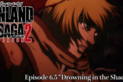 【6.5話】アニメ『ヴィンランド・サガ』2期、完全オリジナルエピソード"Drowning in the Shadow"を公開！！