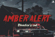 サバイバルホラー『アンバーアラート Director’s cut』が本日発売！ボディカム視点で描かれる恐怖の誘拐事件