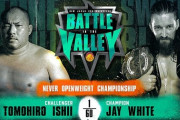 NEVER無差別級選手権試合 石井智宏vsジェイ・ホワイト 『BATTLE IN THE VALLEY』サンノゼ大会